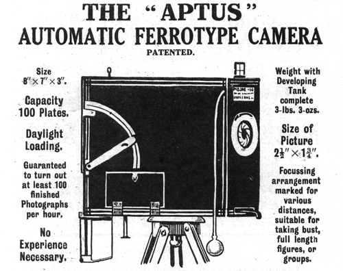 The Aptus Ferrotype Camera, sold by Moore & Co 101 and 103 Dale Street, Liverpool, from a 1914 advertisement. The camera cost �3.10.0 and a hundred plates were 4/6d.